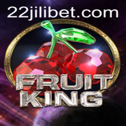 Discovering FruitKing: A Modern Gaming Experience with 22JILI
