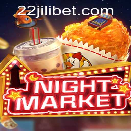 Exploring the Dynamic World of NIGHTMARKET with 22JILI