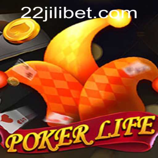PokerLife: Mastering the Art of Strategy with 22JILI