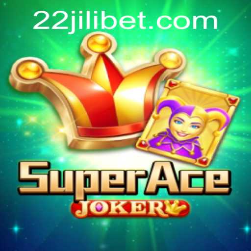 Unveiling SuperAceJoker: The Ultimate Gaming Experience with 22JILI